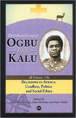 Cover for Ogbu Uke Kalu · Religions in Africa: Conflicts, Politics and Social Ethics: The Collected Essays of Ogbu Uke Kalu Vol.3 (Pocketbok) (2011)