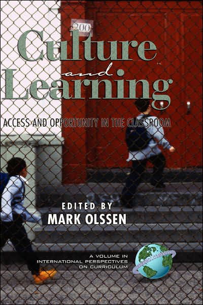 Cover for Mark Olssen · Culture and Learning: Access and Opportunity in the Classroom (Hc) (Hardcover Book) (2004)