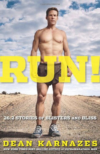 Cover for Dean Karnazes · Run! 26.2 Stories Of Blisters And Bliss (Hardcover Book) (2011)