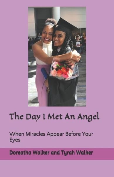 Cover for Tyrah T Walker · The Day I Met An Angel (Paperback Book) (2018)