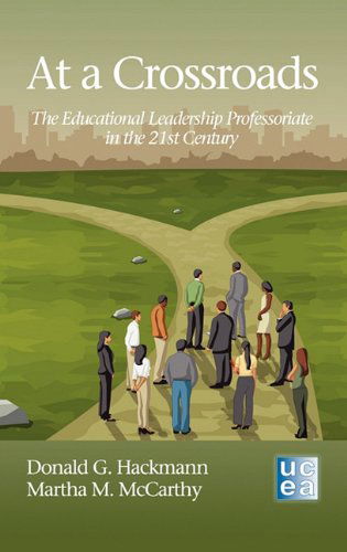 Cover for Martha M. Mccarthy · At a Crossroads: the Educational Leadership Professoriate in the 21st Century (Hc) (Ucea Leadership) (Hardcover Book) (2011)
