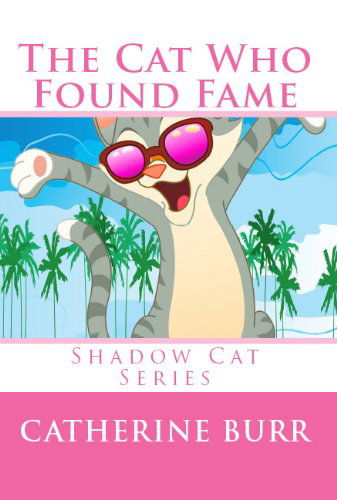 Cover for Catherine Burr · The Cat Who Found Fame (Paperback Book) (2012)