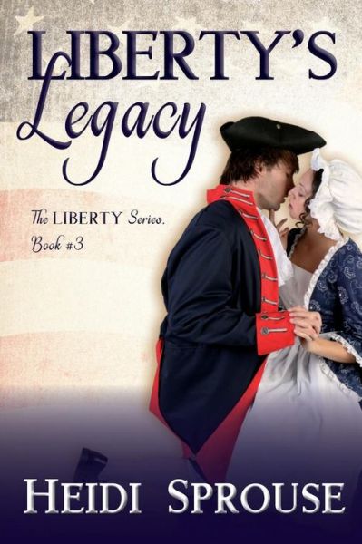 Cover for Heidi Sprouse · Liberty's Legacy (Paperback Book) (2018)