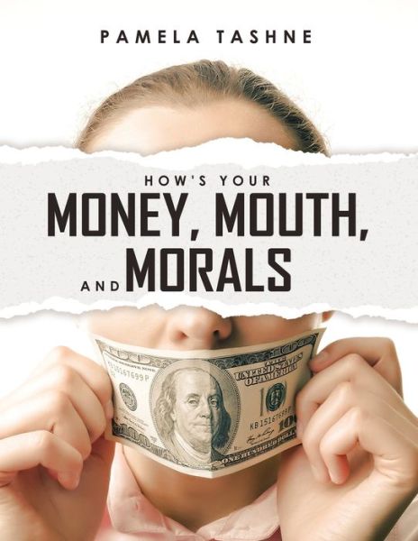 Cover for Pamela Tashne · How's Your Money, Mouth, and Morals (Paperback Book) (2020)