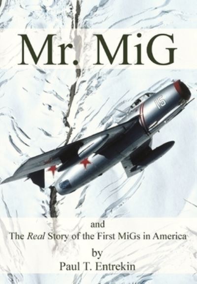 Cover for Paul T. Entrekin · Mr. MiG (Book) (2022)