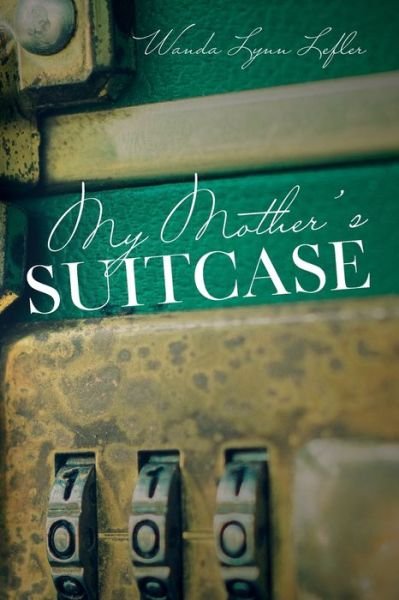Cover for Wanda Lynn Lefler · My Mother's Suitcase (Paperback Book) (2022)