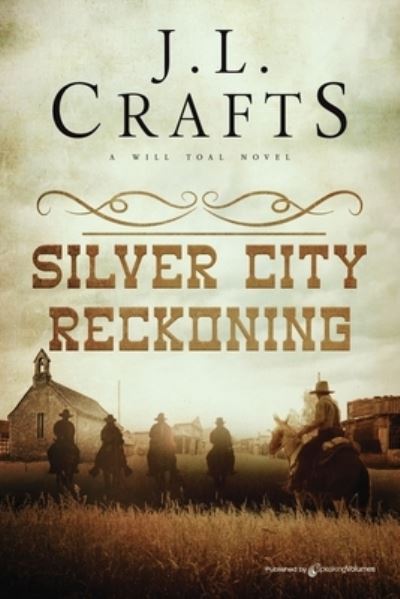 Cover for J. L. Crafts · Silver City Reckoning (Bok) (2023)