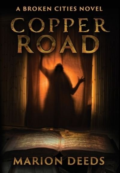Cover for Marion Deeds · Copper Road (Hardcover Book) (2021)