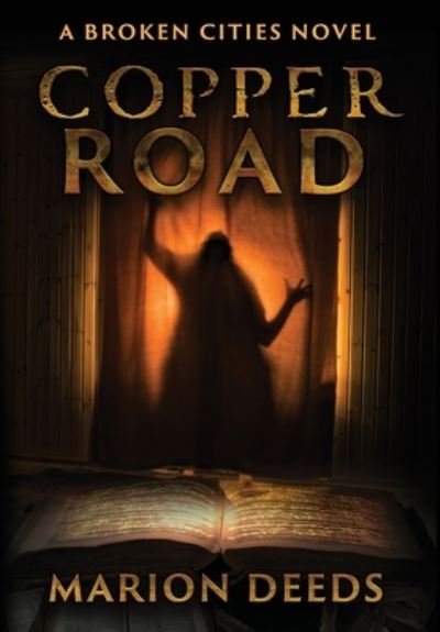 Marion Deeds · Copper Road (Inbunden Bok) (2021)