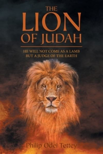 Philip Odei Tettey · The Lion Of Judah (Pocketbok) (2020)