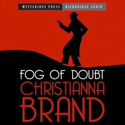 Fog of Doubt Lib/E - Christianna Brand - Musiikki - HighBridge Audio - 9781665184793 - tiistai 2. huhtikuuta 2013