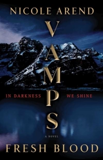 Cover for Nicole Arend · VAMPS: Fresh Blood: A Novel (Taschenbuch) (2023)