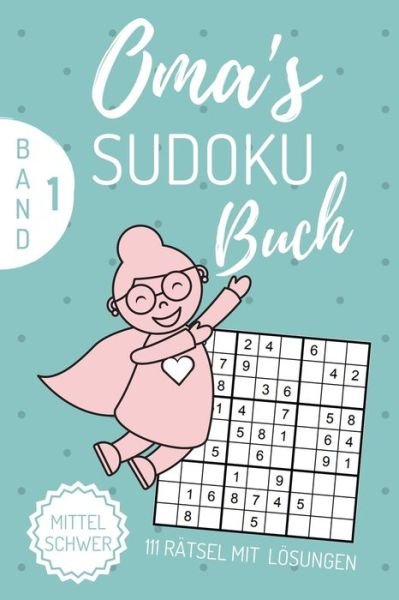 Cover for Sudoku Buch · Oma's Sudoku Buch Mittel Schwer 111 Ratsel Mit Loesungen (Pocketbok) (2019)