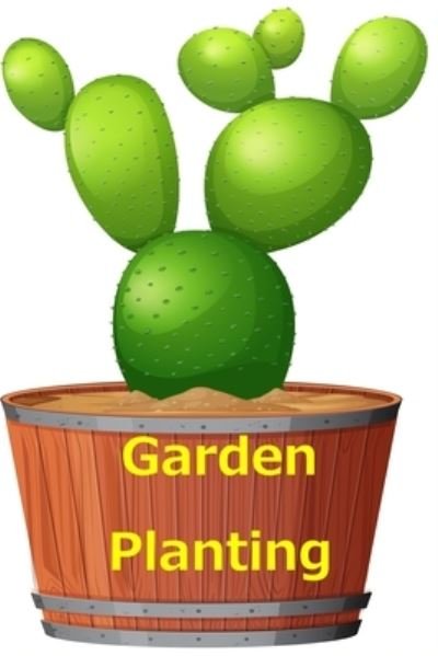 Garden Planting - Rabah Boughris - Böcker - Independently Published - 9781674487793 - 11 december 2019