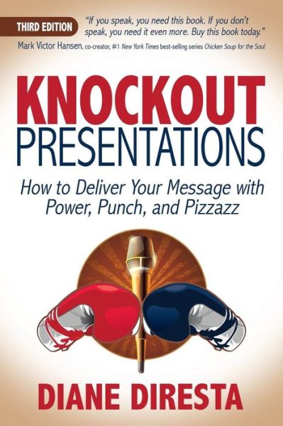 Cover for Diane DiResta · Knockout Presentations: How to Deliver Your Message with Power, Punch, and Pizzazz (Paperback Book) (2018)