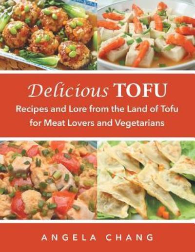 Cover for Angela Chang · Delicious Tofu (Paperback Book) (2017)