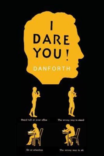 I Dare You! - William H Danforth - Bøger - Martino Fine Books - 9781684220793 - 1. marts 2017