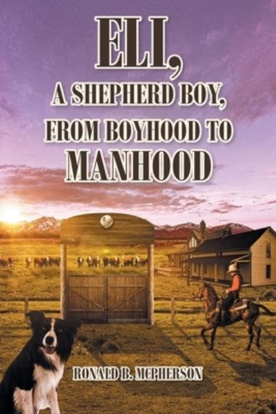 Cover for Ronald B. McPherson · Eli, a Shepherd Boy, from Boyhood to Manhood (Book) (2022)