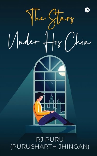 Cover for Rj Puru (Purusharth Jhinghan) · The Stars Under His Chin (Paperback Book) (2021)