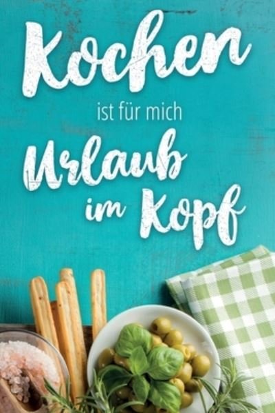 Cover for Kochbuch Piraten · Kochen ist fur mich Urlaub im Kopf (Pocketbok) (2019)