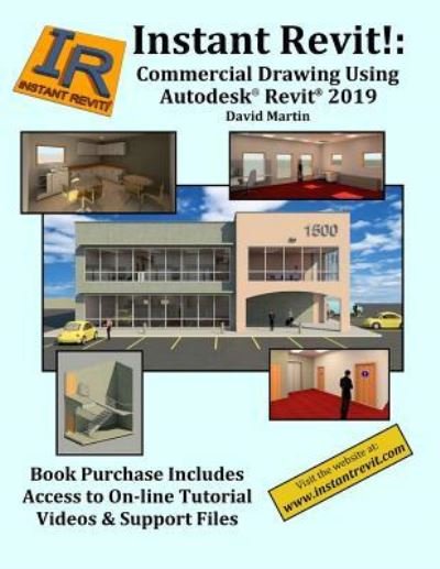 Cover for David Martin · Instant Revit! : Commercial Drawing Using Autodesk® Revit® 2019 (Paperback Book) (2018)