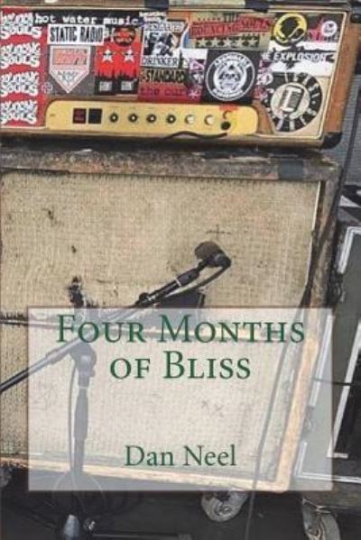 Cover for Dan Neel · Four Months of Bliss (Paperback Book) (2018)