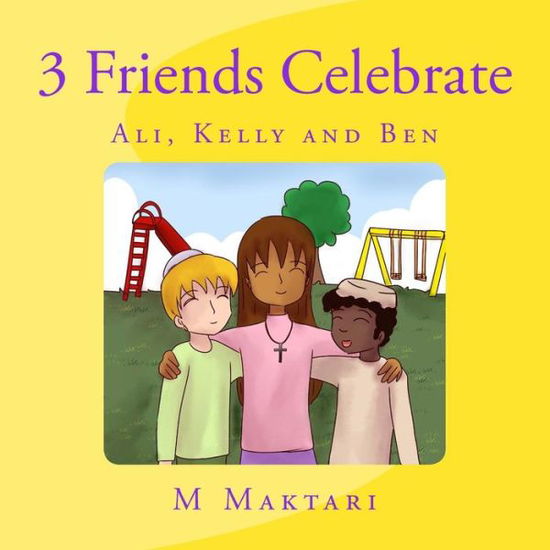 Cover for M Maktari · 3 Friends Celebrate (Paperback Book) (2018)