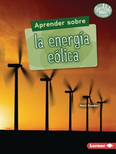 Cover for Matt Doeden · Aprender Sobre La EnergÃ­a EÃ³lica (Finding Out about Wind Energy) (Paperback Book) (2022)