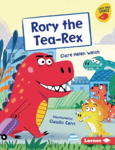 Rory the Tea-Rex - Clare Helen Welsh - Boeken - Lerner Publishing Group - 9781728490793 - 1 augustus 2023