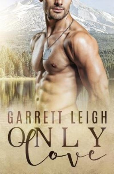 Cover for Garrett Leigh · Only Love (Paperback Book) (2018)