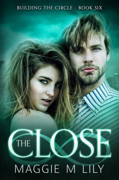 Cover for Maggie M Lily · The Close (Paperback Book) (2021)