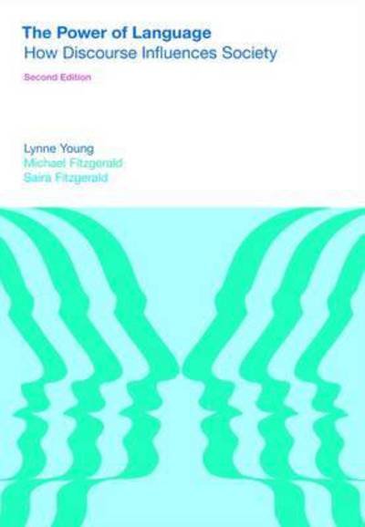 Power of Language: How Discourse Influences Society - Equinox Textbooks & Surveys in Linguistics - Lynne Young - Libros - Equinox Publishing Ltd - 9781781790793 - 20 de diciembre de 2017