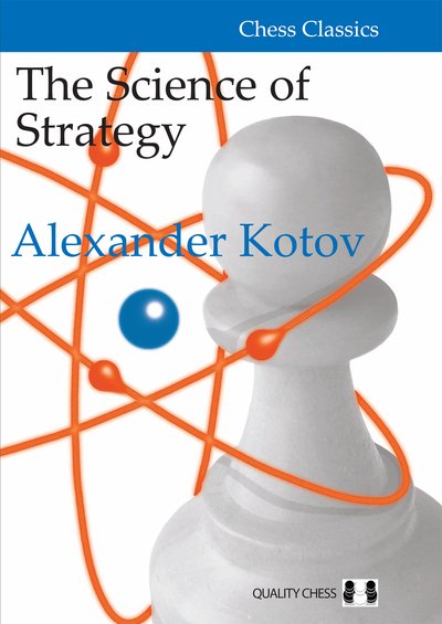 Cover for Alexander Kotov · The Science of Strategy (Paperback Bog) (2019)