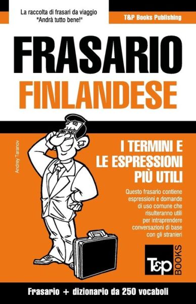 Cover for Andrey Taranov · Frasario Italiano-finlandese E Mini Dizionario Da 250 Vocaboli (Paperback Book) (2015)
