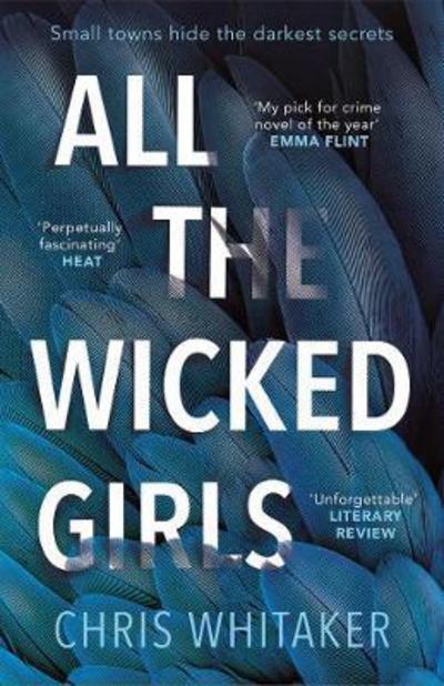 Cover for Chris Whitaker · All The Wicked Girls: The addictive thriller with a huge heart, for fans of Sharp Objects (Paperback Book) (2017)