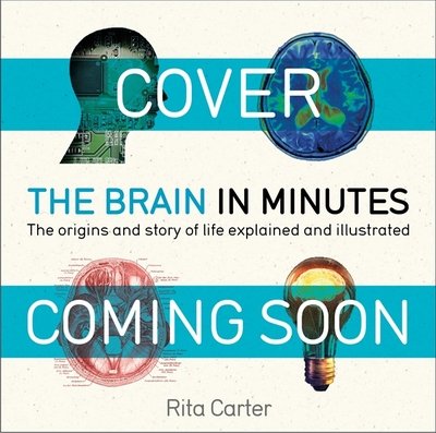 Cover for Rita Carter · The Brain in Minutes - In Minutes (Paperback Book) (2018)