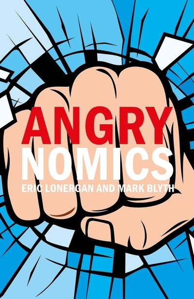 Angrynomics - Mr Eric Lonergan - Books - Agenda Publishing - 9781788212793 - June 17, 2020