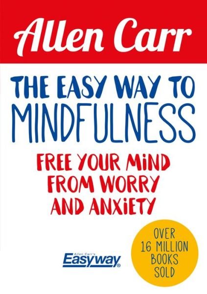 Cover for Allen Carr · The Easy Way to Mindfulness (Paperback Book) (2018)