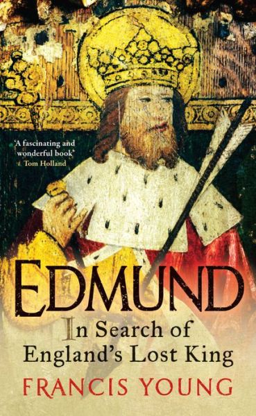 Cover for Francis Young · Edmund: In Search of England's Lost King (Hardcover Book) (2018)