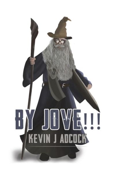 Cover for Kevin  J. Adcock · By Jove!!! (Paperback Book) (2018)