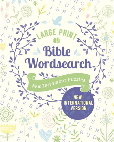 Large Print Bible Wordsearch: New Testament Puzzles (NIV Edition) - Bible puzzles - Eric Saunders - Bücher - Arcturus Publishing Ltd - 9781789509793 - 15. November 2019