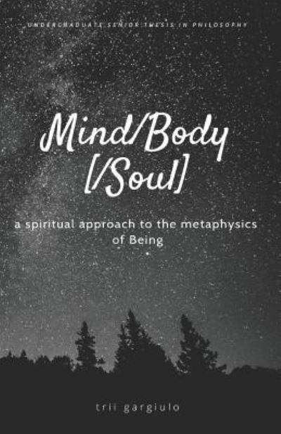 Cover for Trii Gargiulo · Mind / Body[ / Soul] (Paperback Bog) (2018)