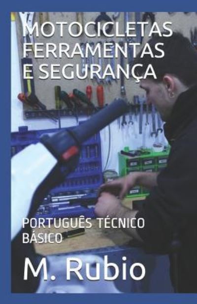 Cover for M Rubio · Motocicletas Ferramentas E Seguranca (Paperback Book) (2019)