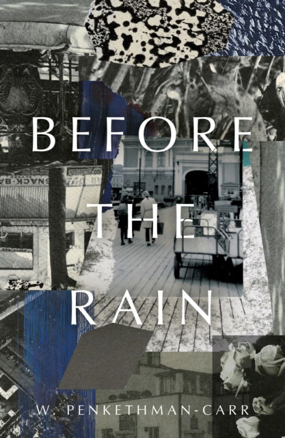 W. Penkethman-Carr · Before the Rain (Paperback Book) (2024)