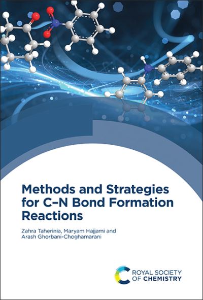 Cover for Taherinia, Zahra (Ilam University, Iran) · Methods and Strategies for C–N Bond Formation Reactions (Hardcover Book) (2023)