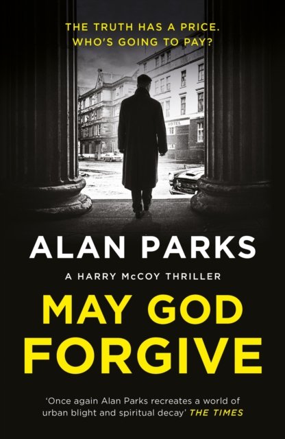 Cover for Alan Parks · May God Forgive - A Harry McCoy Thriller (Pocketbok) [Main edition] (2023)