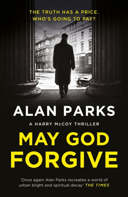 Cover for Alan Parks · May God Forgive - A Harry McCoy Thriller (Paperback Book) [Main edition] (2023)