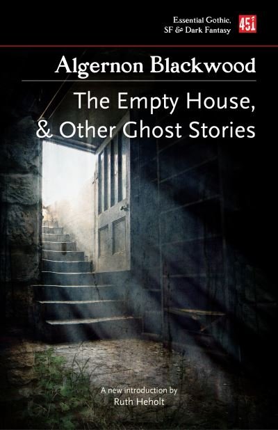 Cover for Algernon Blackwood · The Empty House, and Other Ghost Stories - Essential Gothic, SF &amp; Dark Fantasy (Paperback Bog) (2022)
