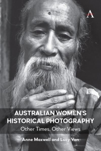 Anne Maxwell · Australian Women’s Historical Photography: Other Times, Other Views - Anthem Studies in Australian History (Pocketbok) (2024)