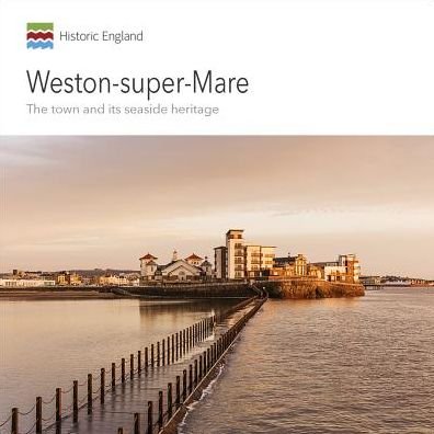 Cover for Allan Brodie · Weston-super-Mare: The town and its seaside heritage - Informed Conservation (Paperback Book) (2019)